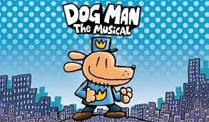 Dog Man the Musical (Grades 1st-3rd ) May 2, 2026- Skokie, IL