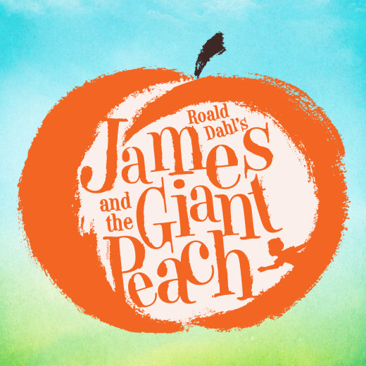 James and the Giant Peach at the North Shore Center in Skokie, IL (3rd-6th Grades) Saturday, April 24, 2027
